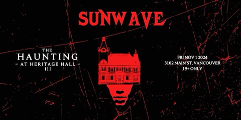 Sunwave -Haunting at Heritage Hall 2025